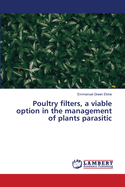 Poultry filters, a viable option in the management of plants parasitic