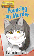 Pouncing on Murder: A Bookmobile Cat Mystery