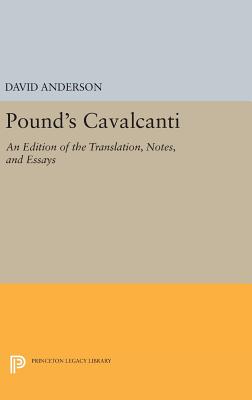 Pound's Cavalcanti: An Edition of the Translation, Notes, and Essays - Anderson, David