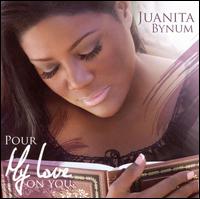 Pour My Love on You - Juanita Bynum