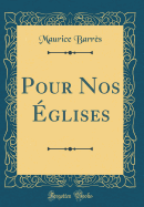 Pour Nos glises (Classic Reprint)