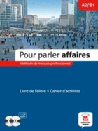 Pour parler affaires (New edition): Livre + CD audio (2)