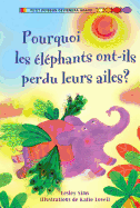 Pourquoi Les ?l?phants Ont-Ils Perdu Leurs Ailes?