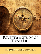 Poverty: A Study of Town Life