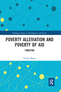 Poverty Alleviation and Poverty of Aid: Pakistan