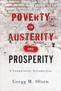 Poverty and Austerity Amid Prosperity: A Comparative Introduction