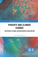 Poverty and Climate Change: Restoring a Global Biogeochemical Equilibrium