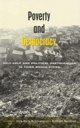 Poverty and Democracy: Self-Help and Political Participation in Third World Cities - Berg-Schlosser, Dirk, Dr. (Editor), and Kersting, Norbert (Editor)