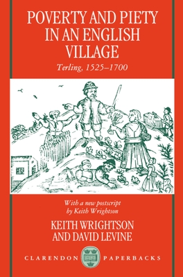 Poverty and Piety in an English Village: Terling, 1525-1700 - Wrightson, Keith, and Levine, David