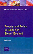 Poverty and policy in Tudor and Stuart England