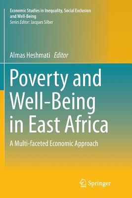 Poverty and Well-Being in East Africa: A Multi-Faceted Economic Approach - Heshmati, Almas (Editor)