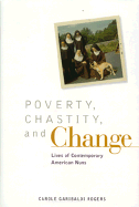 Poverty, Chastity, and Change: Oral Histories of American Nuns