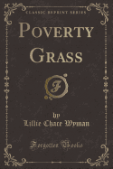 Poverty Grass (Classic Reprint)