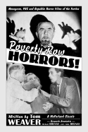 Poverty Row Horrors!: Monogram, PRC and Republic Horror Films of the Forties