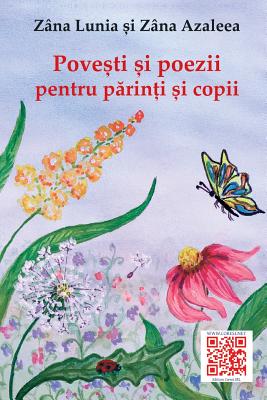 Povesti Si Poezii Pentru Parinti Si Copii: Cu Ilustratii Color - Lunia, Zana