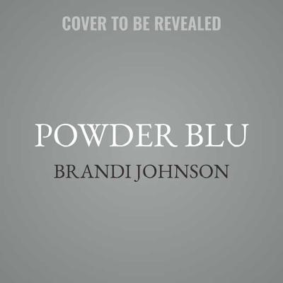 Powder Blu Lib/E - Johnson, Brandi, and Park, Ellis (Read by)