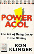 Power Acol: The Art of Being Lucky in the Bidding