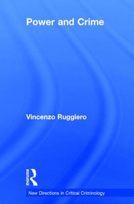 Power and Crime - Ruggiero, Vincenzo