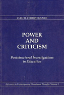 Power and Criticism: Poststructural Investigations in Education