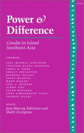 Power and Difference: Gender in Island Southeast Asia - Atkinson, Jane (Editor), and Errington, Shelly (Editor)