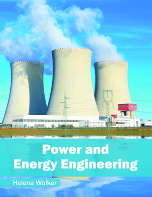 Power and Energy Engineering - Walker, Helena (Editor)