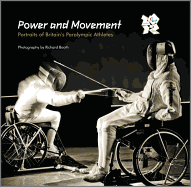 Power and Movement: Portraits of Britain's Paralympic Athletes