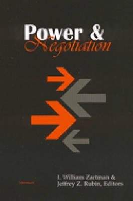 Power and Negotiation - Zartman, I William (Editor), and Rubin, Jeffrey Z (Editor)