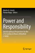 Power and Responsibility: Interdisciplinary Perspectives for the 21st Century in Honor of Manfred J. Holler