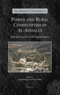 Power and Rural Communities in Al-Andalus: Ideological and Material Representations