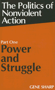 Power and Struggle: Part One of the Politics of Nonviolent Action