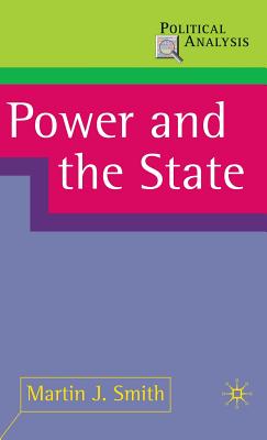 Power and the State - Smith, Martin J