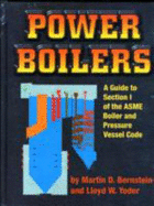 Power Boilers: A Guide to Section 1 of the Asme Boiler and Pressure Vessel Code