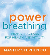 Power Breathing: Prana Practices for Health and Vitality