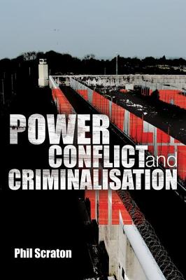 Power, Conflict and Criminalisation - Scraton, Phil