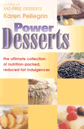 Power Desserts: The Ultimate Guide of Nutrition-Packed, Reduced-Fat Indulgences