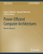 Power-Efficient Computer Architectures: Recent Advances