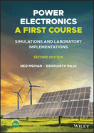 Power Electronics, a First Course: Simulations and Laboratory Implementations