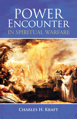 Power Encounter in Spiritual Warfare - Kraft, Charles H, Dr.