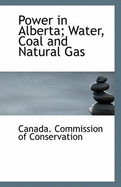 Power in Alberta; Water, Coal and Natural Gas