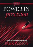 Power in Precision: A Guide to Effective Business Writing