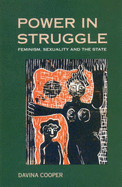 Power in Struggle: Feminism, Sexuality and the State