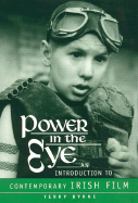 Power in the Eye: An Introduction to Contemporary Irish Film