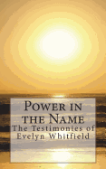 Power in the Name: The Testimonies of Evelyn Whitfield