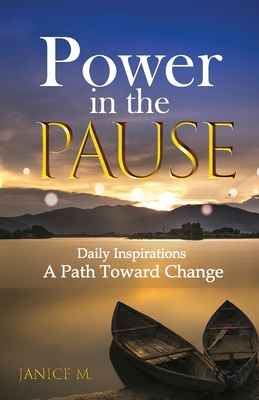 Power in the Pause: A Path Toward Change - Mulligan, Janice