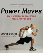Power Moves: The Four Motions to Transform Your Body for Life