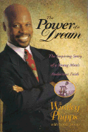 Power of a Dream: The Inspiring Story of a Young Man's Audacious Faith