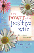 Power of a Positive Wife Devotional & Journal: 52 Monday Morning Motivations