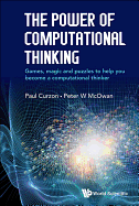 Power of Computational Thinking, The: Games, Magic and Puzzles to Help You Become a Computational Thinker