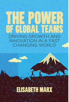 Power of Global Teams - Marx, Elisabeth