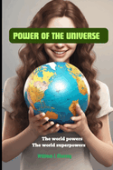 Power of the Universe: The world powers The world superpowers